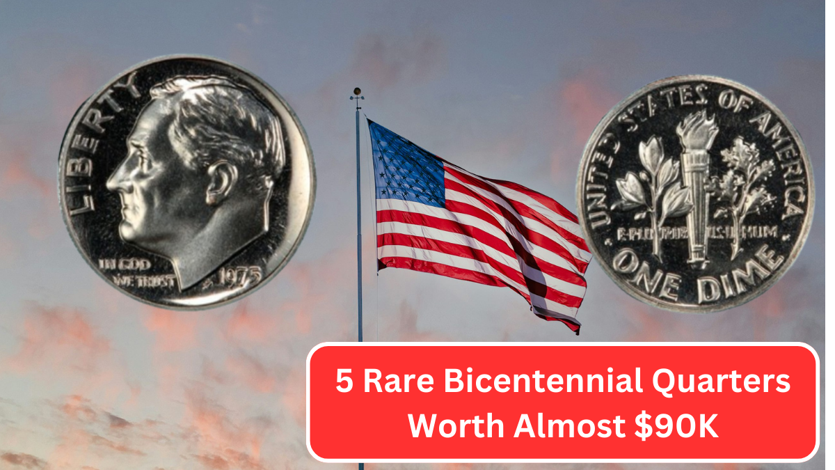 5 Rare Bicentennial Quarters Worth Almost $90K