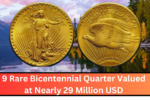 9 Rare Bicentennial Quarter Valued at Nearly 29 Million USD