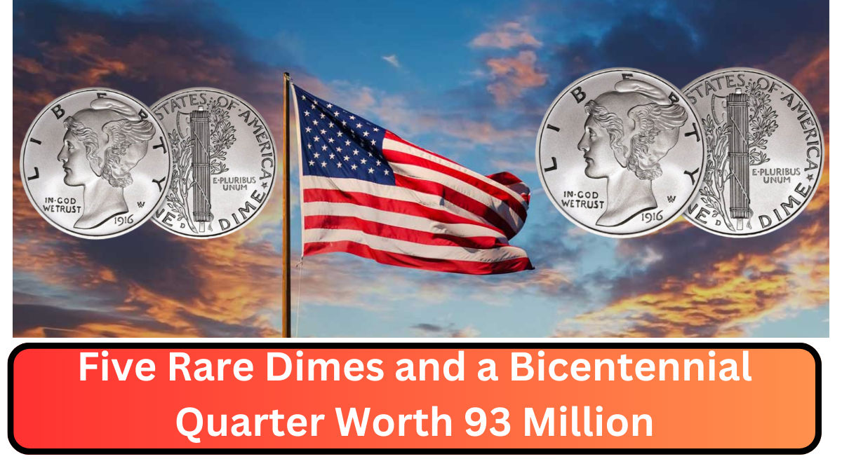 Five Rare Dimes and a Bicentennial Quarter Worth 93 Million